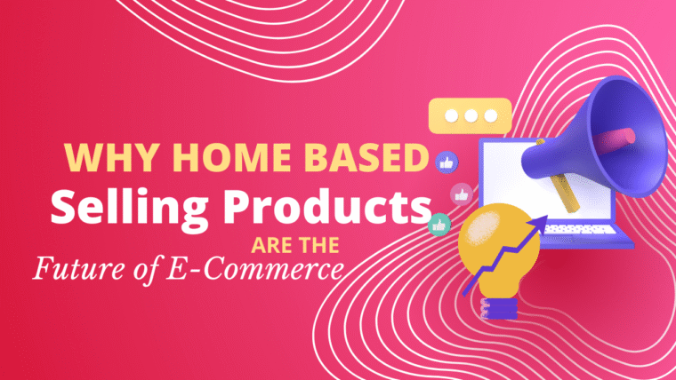 Home Based Selling Products