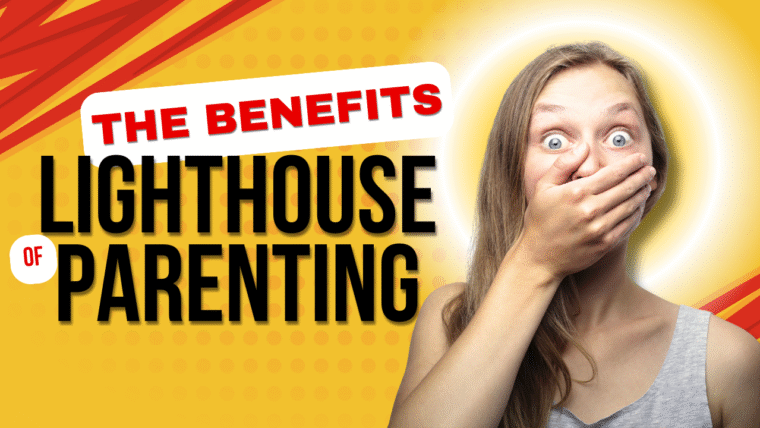 The Benefits of Lighthouse Parenting